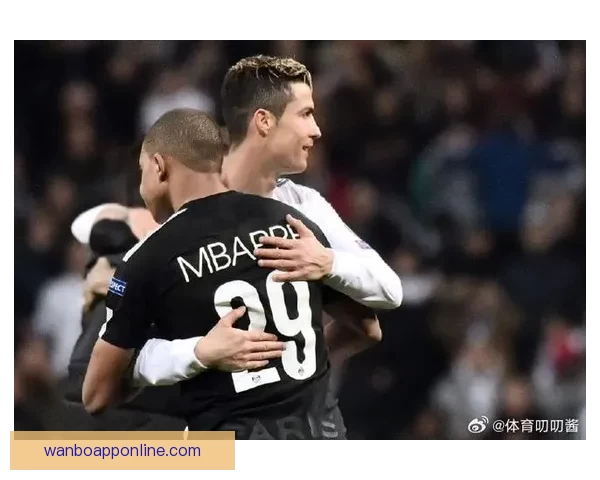 姆巴佩连场浪费绝佳机会近五场无球表现遭批领袖力不及C罗